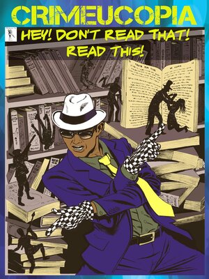 cover image of Crimeucopia--Hey! Don't Read That! Read This!